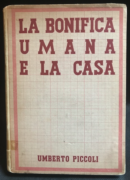 La bonifica umana e la casa.