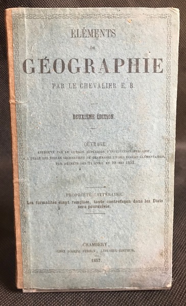 Éléments de Géographie par le Chevalier E.R. Deuxième Édition.