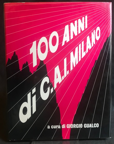 1873-1973- I Cento anni della sezione di Milano del Club …