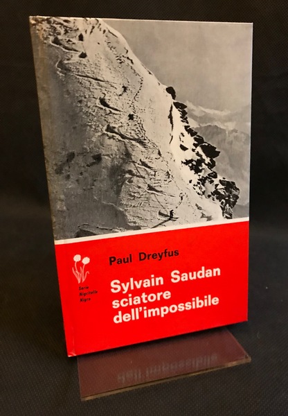 Sylvain Saudan sciatore dell'impossibile.