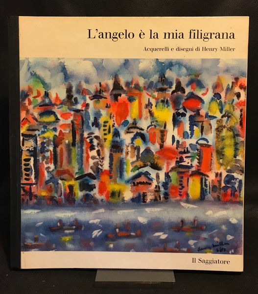 L'angelo è la mia filigrana. Acquerelli e disegni di Henry …