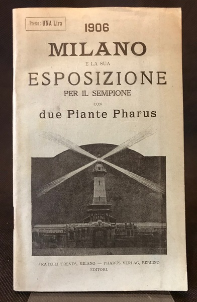 1906 MILANO E LA SUA ESPOSIZIONE PER IL SEMPIONE con …