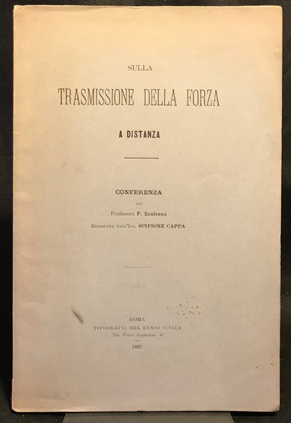 SULLA TRASMISSIONE DELLA FORZA A DISTANZA. Conferenza del Professore F.Reuleaux …