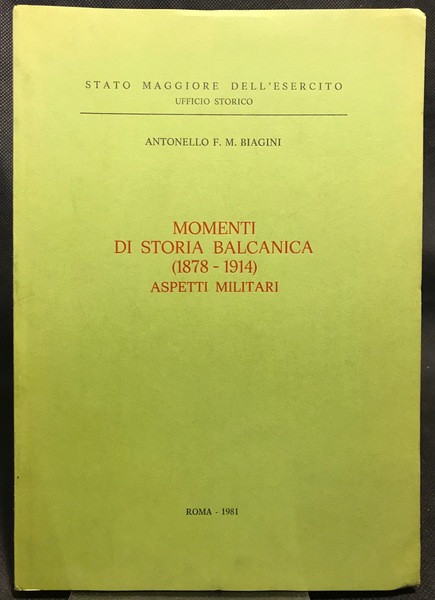 Momenti di Storia Balcanica (1878-1914). Aspetti Militari.