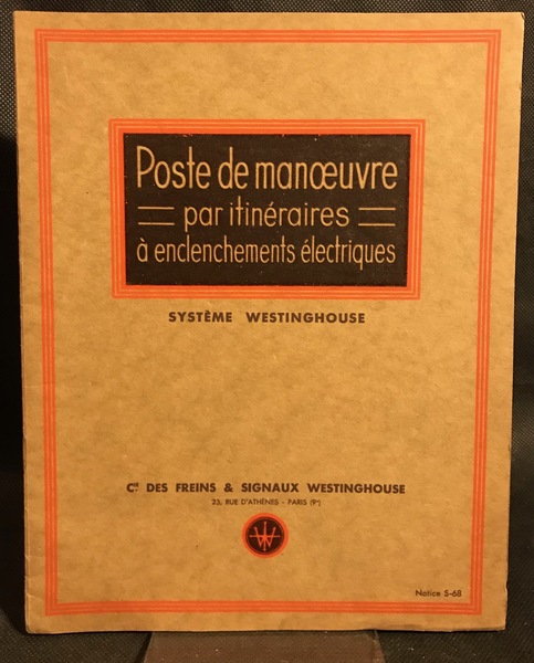 Poste de manoeuvre par itinéraires à enclenchements électriques. Système Westinghouse.