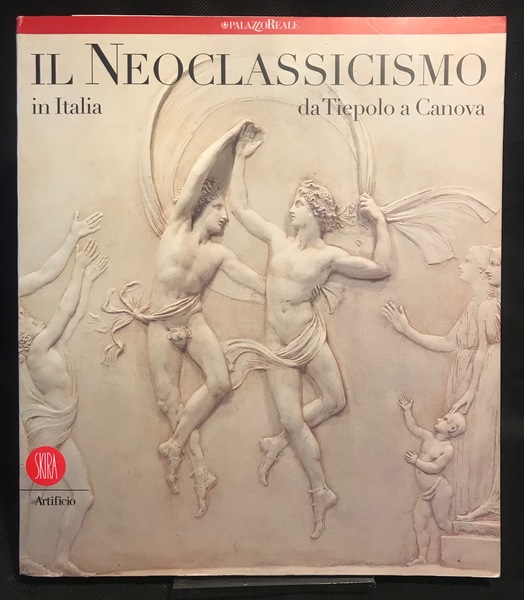 Il Neoclassicismo in Italia da Tiepolo a Canova. Milano Palazzo …