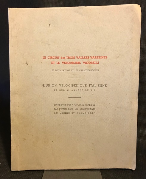 LE CIRCUIT DES TROIS VALLEES VARESINES ET LE VELODROME VIGORELLI. …