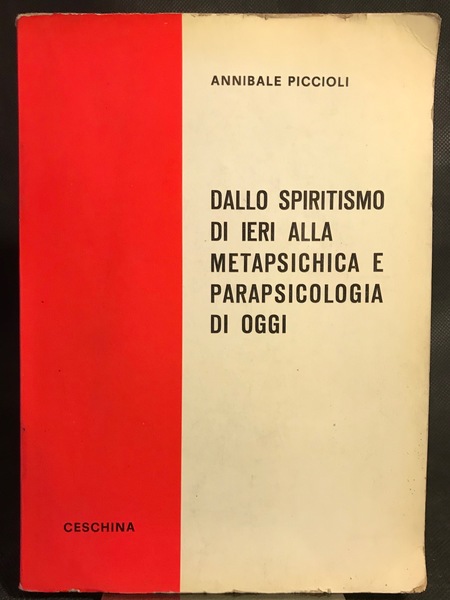 Dallo spirtismo di ieri alla metapsichica e parapsicologia di oggi.