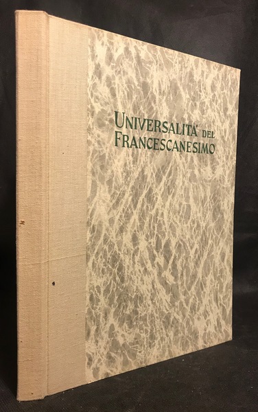 Universalità del Francescanesimo. Pubblicazione promossa dall'Istituto Serafico per Sordomuti e …