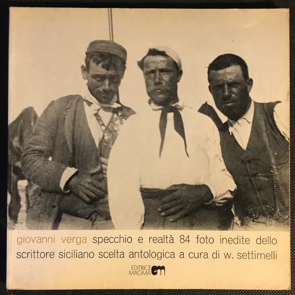 Giovanni Verga Specchio e realtà 84 foto inedite dello scrittore …