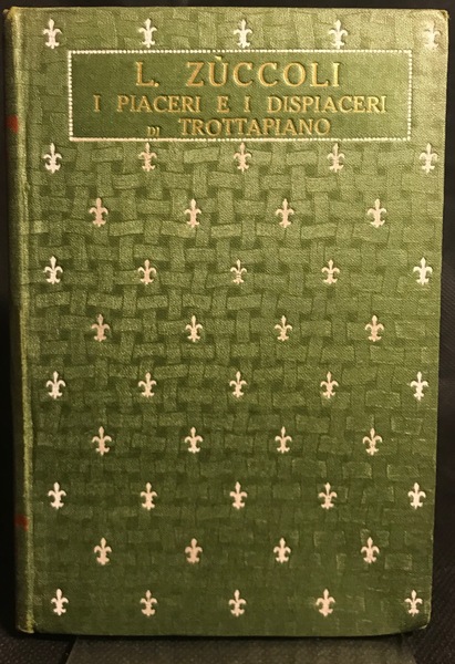 I PIACERI E I DISPIACERI DI TROTTAPIANO.