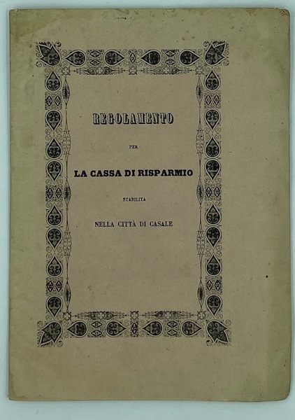 REGOLAMENTO PER LA CASSA DI RISPARMIO ERETTA DALL'AMMINISTRAZIONE DEL MONTE …