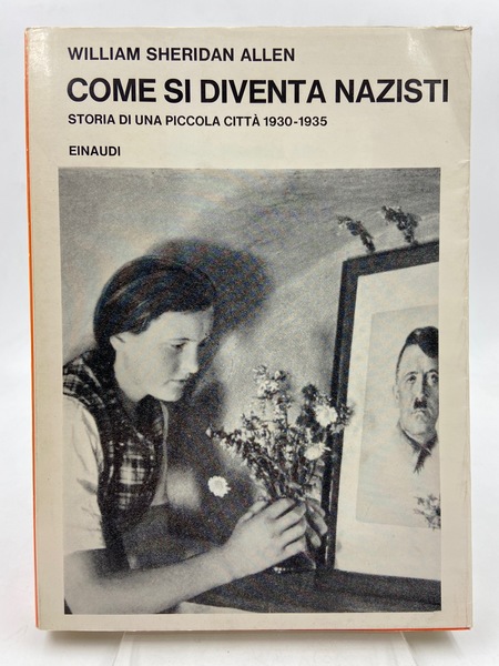 Come si diventa nazisti. Storia di una piccola città 1930-1935.
