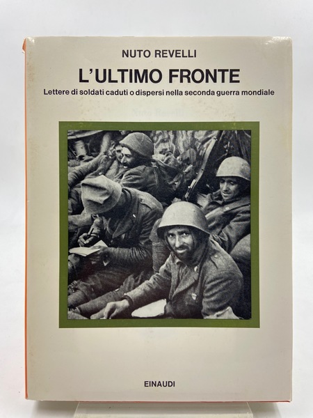 L'ultimo fronte. Lettere di soldati caduti o dispersi nella seconda …