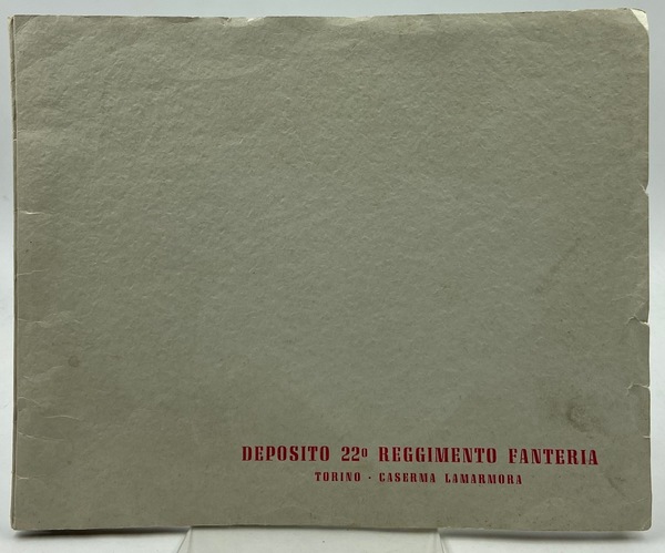 DEPOSITO 22° REGGIMENTO FANTERIA. TORINO – CASERMA LAMARMORA.