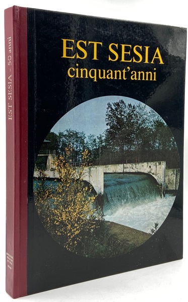 EST SESIA cinquant'anni 1922/1972.