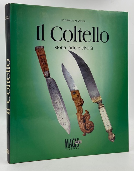 Il Coltello: storia, arte e civiltà.