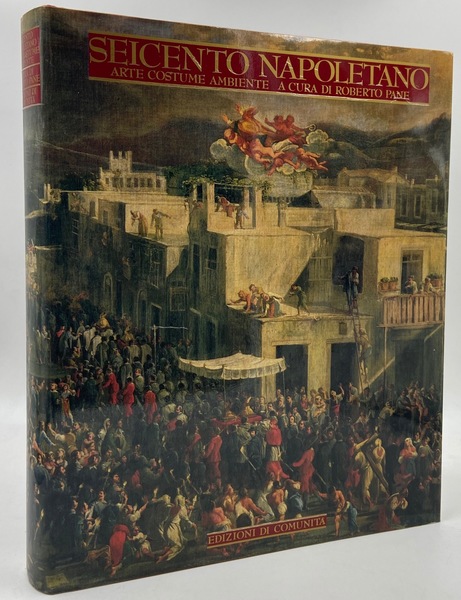 Seicento Napoletano. Arte costume ambiente.