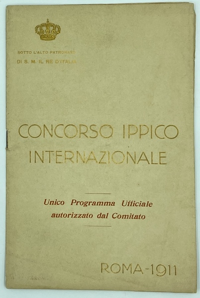CONCORSO IPPICO INTERNAZIONALE. Unico Programma Ufficiale autorizzato dal Comitato. ROMA …