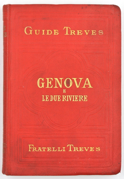 GUIDE TREVES. GENOVA E LE DUE RIVIERE fino a Nizza …