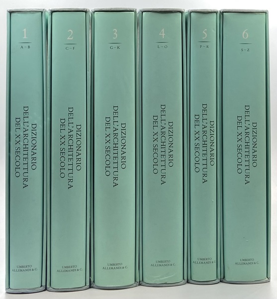 DIZIONARIO DELL’ARCHITETTURA DEL XX SECOLO. VOLUME PRIMO A-B (-SESTO S-Z).