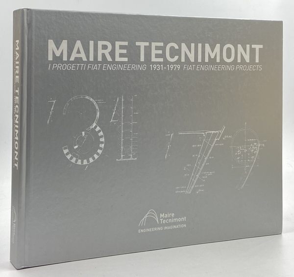 MAIRE TECNIMONT. I PROGETTI FIAT ENGINEERING 1931. FIAT ENGINEERING PROJECTS.