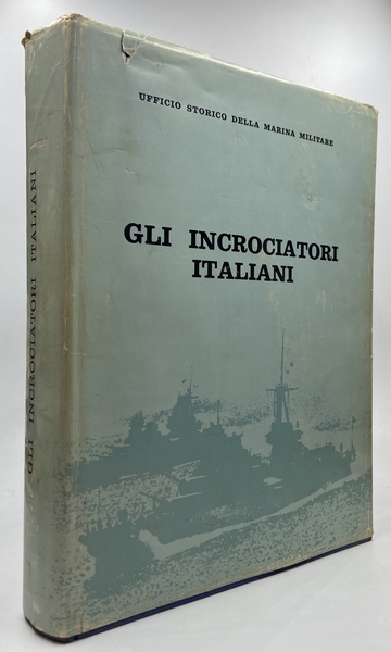 Gli incrociatori italiani 1861-1964