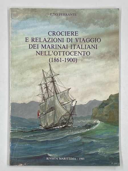 Crociere e relazioni di viaggio dei marinai italiani nell’Ottocento (1861-1900)