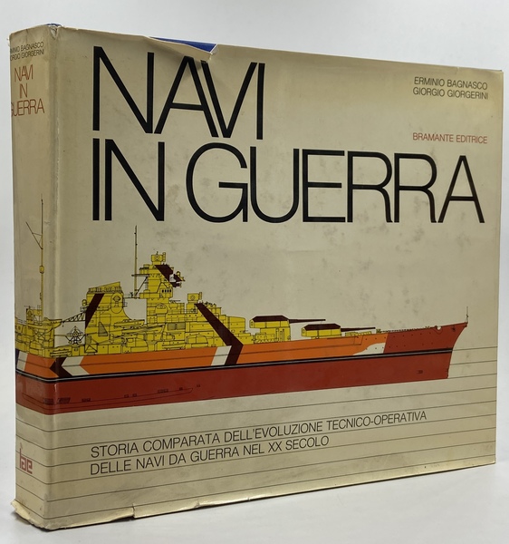 NAVI IN GUERRA. Storia comparata dell’evoluzione tecnico-operativa delle navi da …