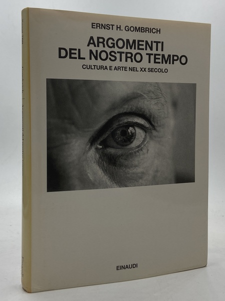 Argomenti del nostro tempo. Cultura e arte nel XX secolo.