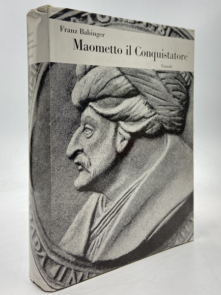 Maometto il Conquistatore e il suo tempo.