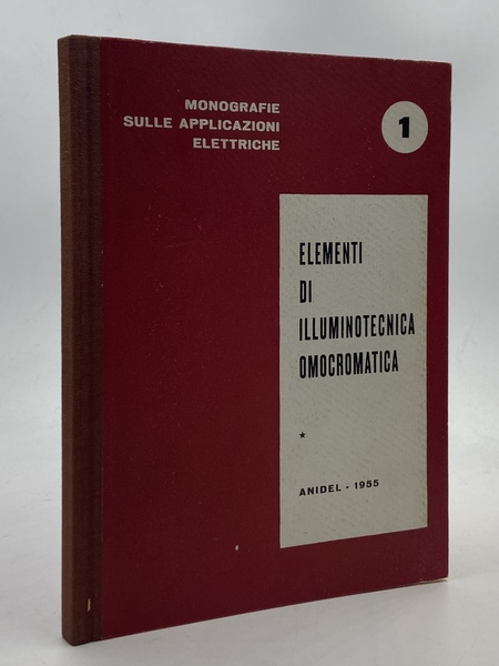 Elementi di illuminotecnica omocromatica.
