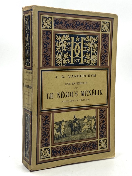 UNE ÉXPEDITION AVEC LE NÉGOUS MÉNÉLIK (VINGT ANS EN ABYSSINIE).
