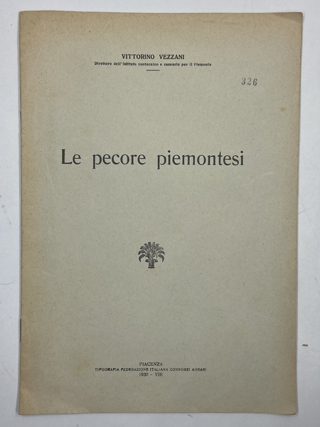 Le pecore piemontesi. Estratto da «L’Italia agricola» numero speciale dedicato …