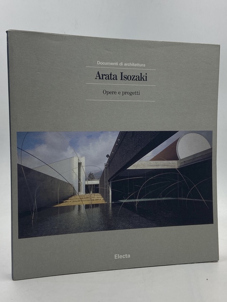 ARATA ISOZAKI OPERE E PROGETTI.