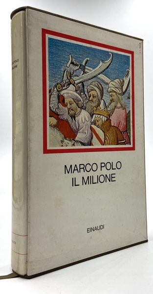 Il libro di Marco Polo detto Milione. Nella versione trecentesca …