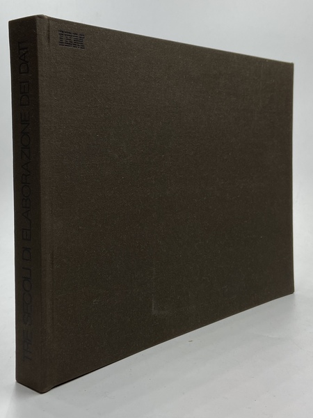 IBM. Tre secoli di elaborazione dati.