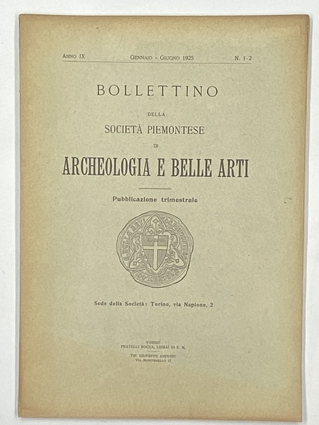 Bollettino della Società Piemontese Archeologia e Belle Arti. Anno IX …
