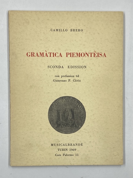 Gramàtica Piemontèisa. Sconda edission con prefassion ëd Gianrenzo P. Clivio.