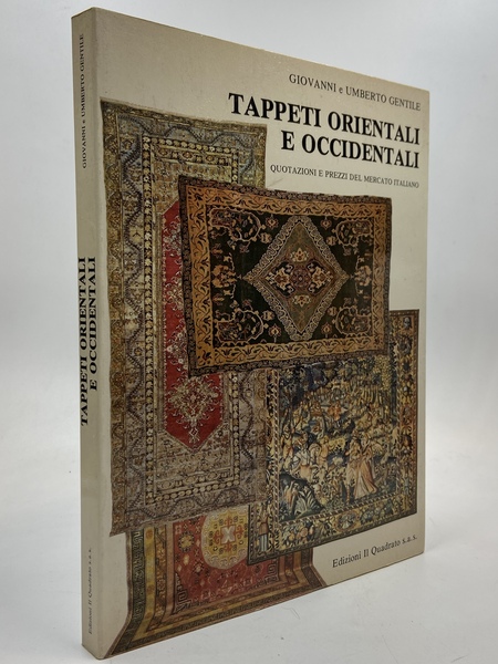 Tappeti orientali e occidentali. Quotazioni e prezzi del mercato italiano …