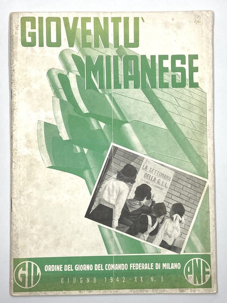 GIOVENTÙ MILANESE. ORDINE DEL GIORNO DEL COMANDO FEDERALE DI MILANO. …