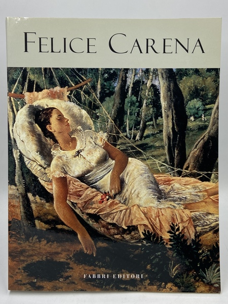 FELICE CARENA. [Maestri del Novecento: Felice Carena. Torino, Galleria Civica …