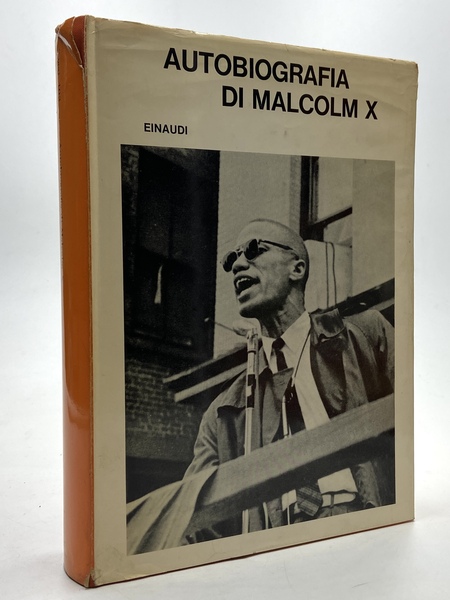 Autobiografia di Malcolm X. Redatta con la collaborazione di Alex …