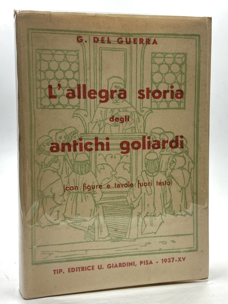 L’allegra storia degli antichi goliardi.