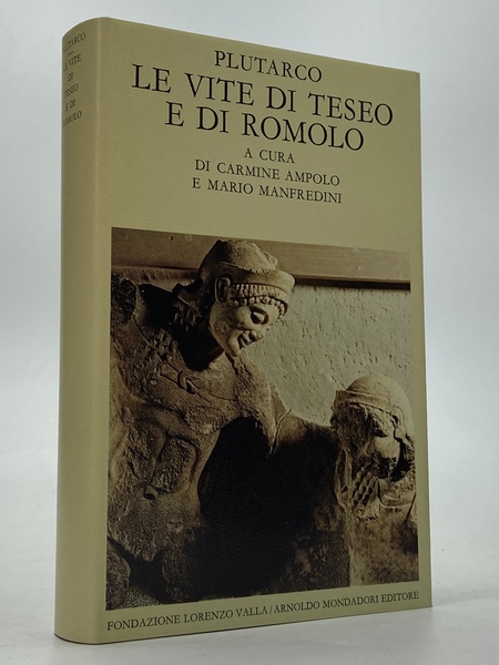PLUTARCO. LE VITE DI TESEO E DI ROMOLO.