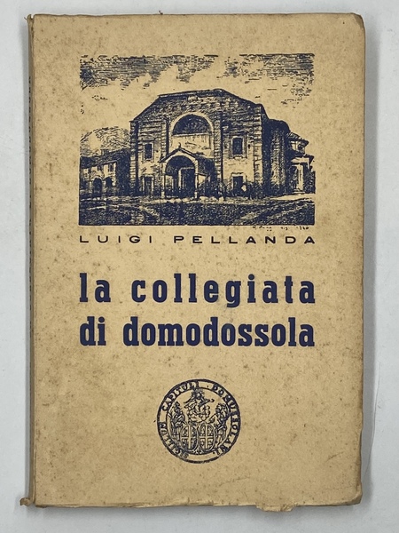 L’insigne collegiata di Domodossola e Quadri di Storia Ossolana con …
