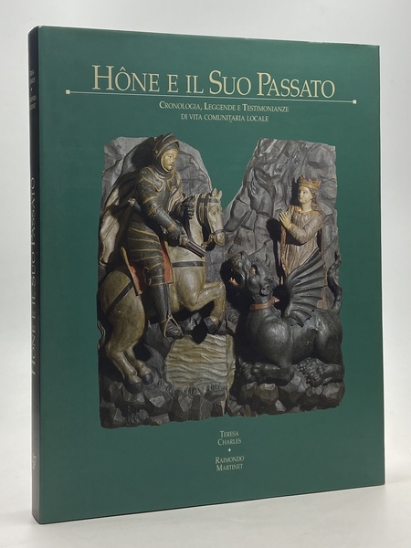 Hône e il Suo Passato. Cronologia, Leggende e Testimonianze di …