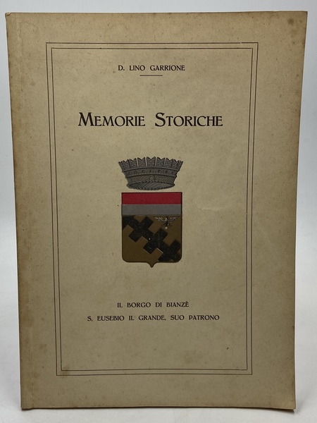 Memorie Storiche. Il Borgo di Bianzè, S. Eusebio il Grande, …