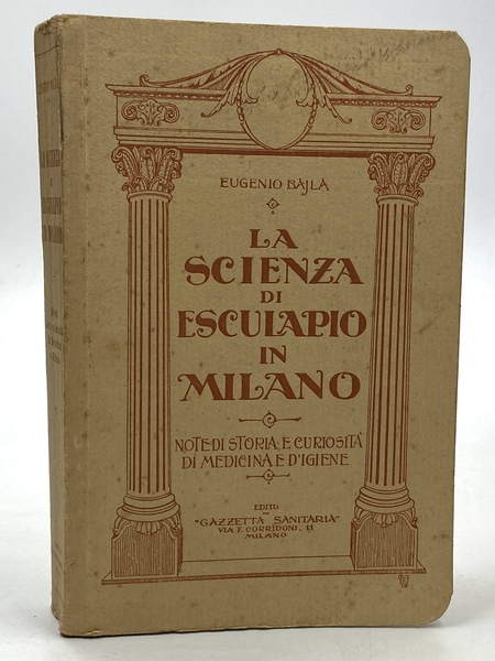 LA SCIENZA DI ESCULAPIO IN MILANO. Note di storia e …