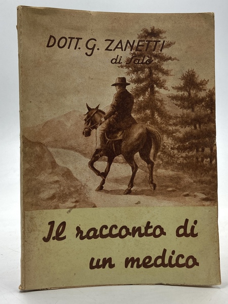 Dott. G. Zanetti di Salò: Il racconto di un medico …